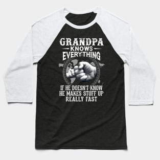 Grandpa Knows Everything If He Doesn't Know Father's Day Baseball T-Shirt